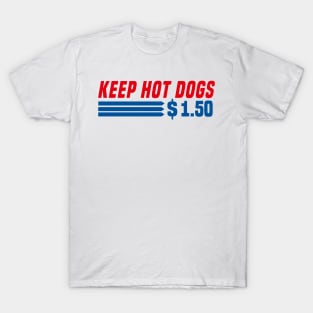 Keep Hot Dogs $1.50 T-Shirt